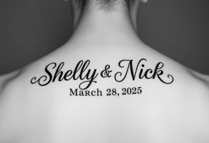 stylized "Shelly + Nick" with date March 28 2025 tattoo idea