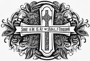 Create a small wrist sized tattoo that has Proverbs 31:25 "She is clothed with strength and dignity, and she laughs without fear of the future"

I would like a cross with text wrapped around it tattoo idea
