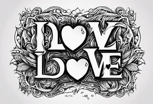 the words love drought in a nice font with a melting heart design underneath it tattoo idea