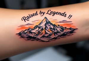 A mountain landscape in dusky purples and oranges with “Raised by Legends” above it. tattoo idea
