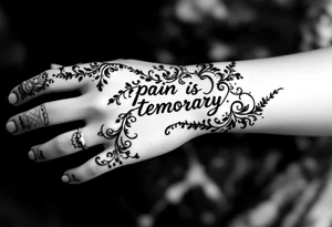 Indian style Henna tattoo for the inner wrist including word pain is temporary. tattoo idea