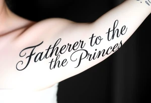 Father to the Princess tattoo idea