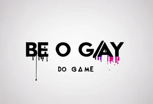 Be Gay Do Crime tattoo idea