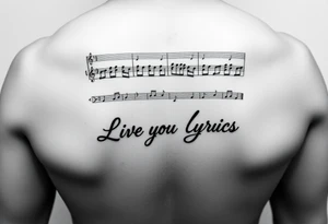 sheet music from the beginning of Santana's song  Samba Pa Ti with the phrase "Live Your Lyrics"  in Fancy cursive between the top and bottom Stave tattoo idea