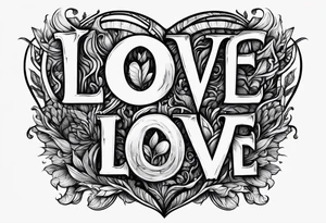 the words love drought in a nice font with a melting heart design underneath it tattoo idea