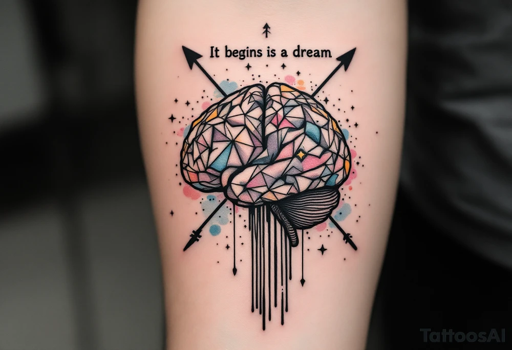 A brain in geometric and straight lines, with few watercolor details but mostly black, symbols representing intelligence, creativity and dreaming flying arround, the phrase "It begins with a dream" and an arrow crossing from above with watercolors leaking from it tattoo idea