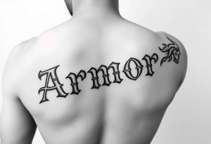 Place the word "Armor" on the back of the right forearm; should be readable by others tattoo idea
