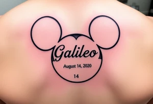 mickey mouse symbol with the name Galileo and the date August 14,2020, incorporated tattoo idea