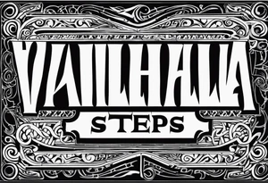 Valhalla 
 steps tattoo idea