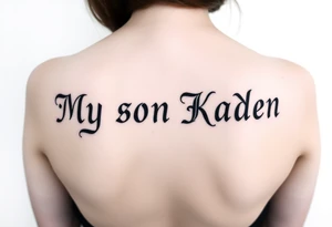 My son Kaden in fancy old English tattoo idea