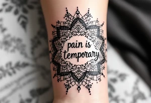 mandala including words pain is temporary tattoo idea