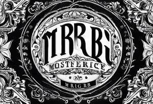 letters: "MRBG" tattoo idea