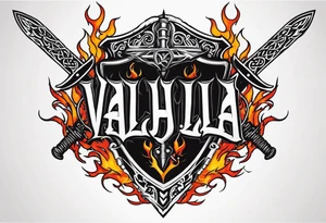 Valhalla on fire 
flames sword shield barb wire tattoo idea