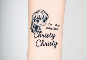 my sister is my best friend "Christy" tattoo idea