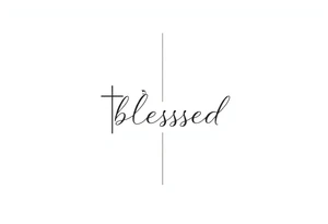 I need a fine line tattoo that has the word “blessed” but going up and down vertical and on the left side a cross and on the right side a music note tattoo idea