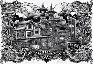 Scrolls that say “BUSHWICK” “ Darkside” “A.O.” tattoo idea