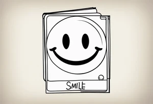 A polaroid-photo of a simple smiley and the text "smile" tattoo idea