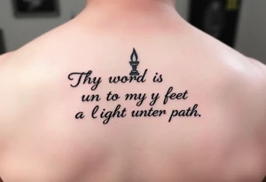 "Thy word is a lamp unto my feet a light unto my path." tattoo idea