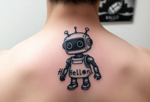Tattoo of a cute robot with the text 'Hello, World!' tattoo idea