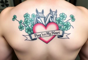 A lot of green shamrocks & a horses with a big Pink heart and a banner across the heart that says Peg 'o My Heart tattoo idea