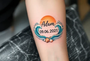 Adam 09. 06. 2021 – Orange and turquoise waves surrounding Aiden's birthdate, accented with small sea shells and a subtle sunset glow. tattoo idea