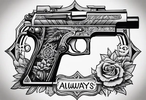 The letters AR with a pistol on each side and the word always on the top and ready on the bottom tattoo idea