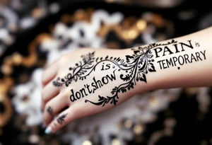 Indian style Henna tattoo for the inner wrist including words pain is temporary. Don’t show the wrist or arm tattoo idea