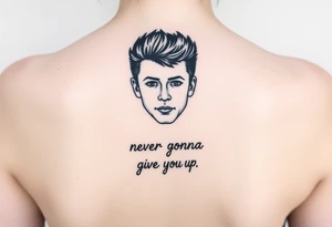 Rick Astley Face and Never Gonna Give You Up text tattoo idea