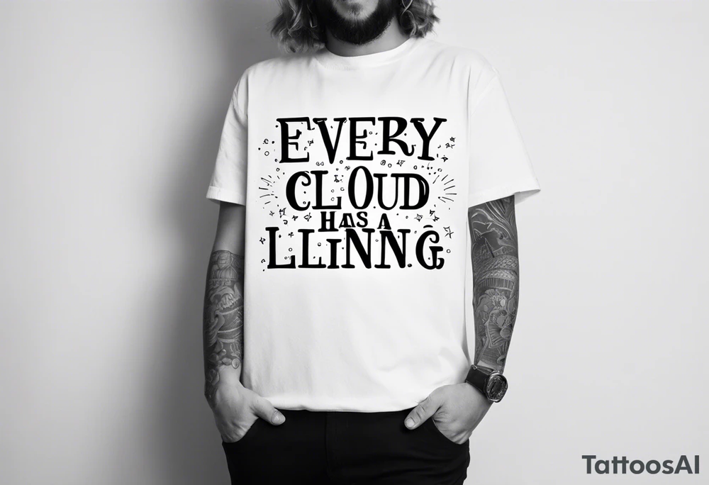 Every cloud has a silver lining tattoo idea