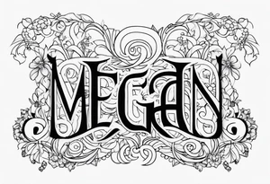 name Megan tattoo idea