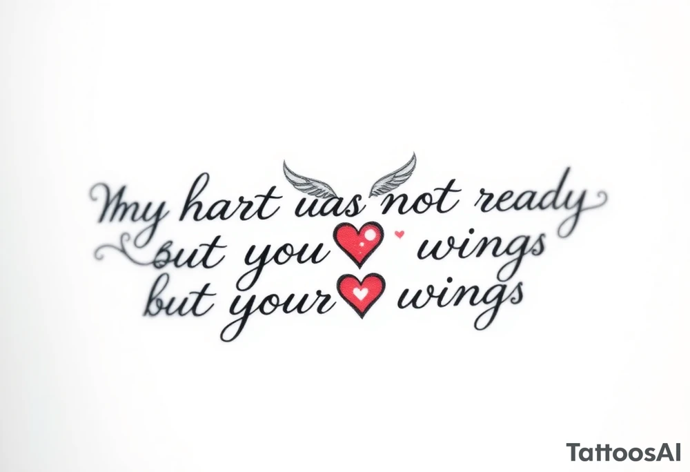 my heart was not ready but your wings were with angel wings and a heart tattoo idea