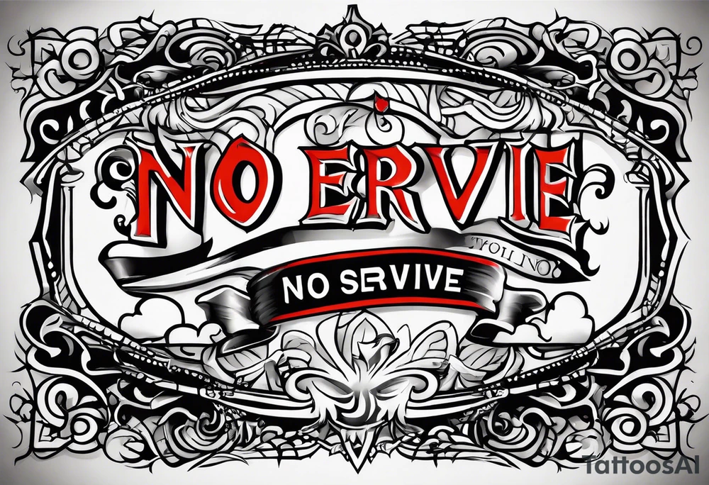 Text "no one servive" tattoo idea