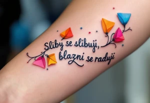 "Sliby se slibuji, blazni se raduji." — A string of colorful paper promises fluttering away in the wind, with the quote wrapped around in playful gray cursive. tattoo idea