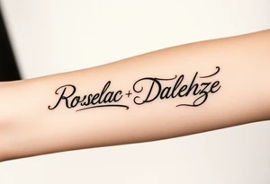 Combine the names rosela dashi and thellenze for a tattoo tattoo idea