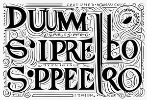 (Dum spiro spero) in a line tattoo idea