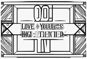 Simple quote that says love yours with a cross incorporated tattoo idea