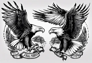 swooping military bald eagle tattoo, with the words "you shall prove yourself in the bitter end" up top and on the bottom the words "but for now, brace yourself." tattoo idea