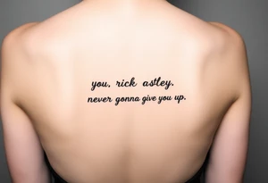 Young Rick Astley Meme Dance and Never Gonna Give You Up text tattoo idea