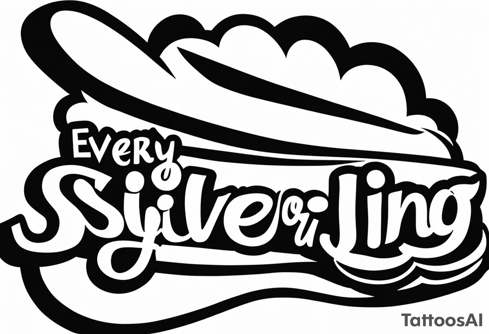 Every cloud has a silver lining tattoo idea