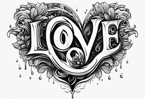 the words love drought in a nice font with a melting heart design underneath it tattoo idea