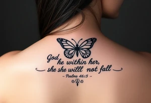 "God is within her; she will not fall" Psalms 46:5 with a butterfly tattoo idea