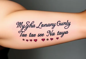 Cursive words that say, 

M.S.K

Chyna

Londyn

Gurly 

Tae tae 

Na jorya 

Na taya
 surrounded by little hearts & stars tattoo idea