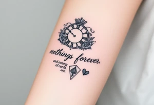 Roman clock with roses and a crown,  a quote that says nothings forever. and on the bottom a deck of cards tattoo idea