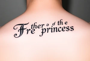 Father of the princess text tattoo idea