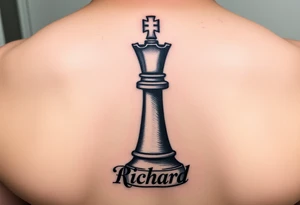 The king chess piece with the name Richard incorporated into the bottom of the piece tattoo idea