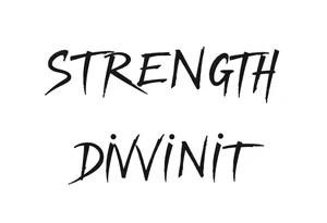 STRENGTH
DIVINITY tattoo idea
