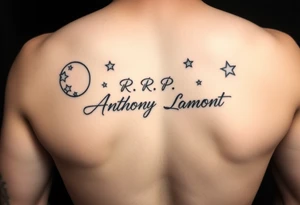 Manly handwriting R.I.P. 
Anthony Lamont Deal Sr surrounded by moons and stars tattoo idea