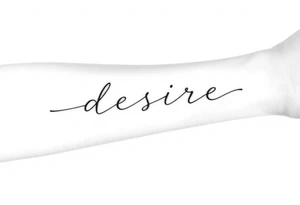 Forearm tattoo that goes along with the word desire tattoo idea