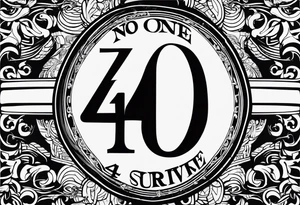 The number 44, around it the text “no one survive” tattoo idea