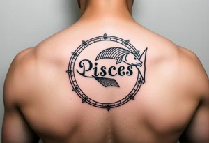 unique zodiac sign around the word Pisces tattoo idea